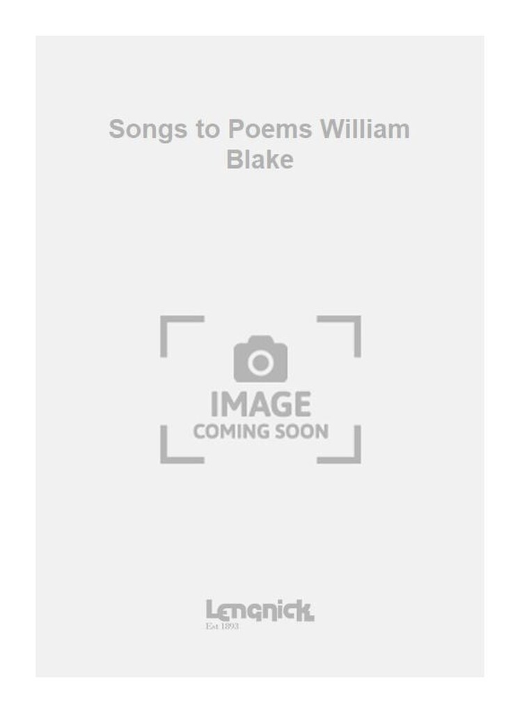 Songs to Poems William Blake